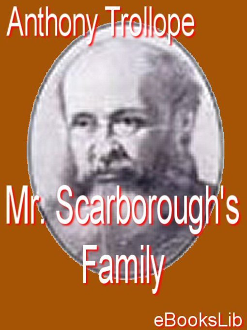 Title details for Mr. Scarborough's Family by Anthony Trollope - Available